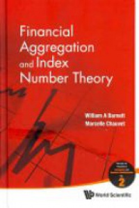 Barnett William A,Chauvet Marcelle - Financial Aggregation And Index Number Theory