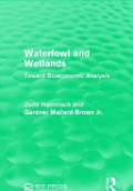Waterfowl and Wetlands: Toward Bioeconomic Analysis