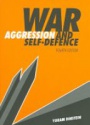 War, Aggresion and Self - Defence