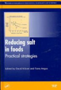 David Kilcast,Fiona Angus - Reducing Salt in Foods: Practical Strategies