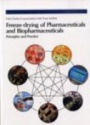 Freeze-drying of Pharmaceuticals and Biopharmaceuticals: Principles and Practice