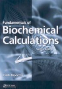 Moorthy - Fundamentals of biochemical calculations