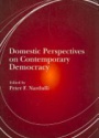 Domestic Perspectives on Contemporary Democracy: (Democracy, Free Enterprise, And The Rule)