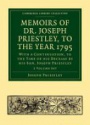 Memoirs of Dr. Joseph Priestley 2 Volume Set