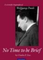 No Time to be Brief, A scientific biography of Wolfgang Pauli