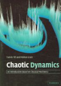 Tel T. - Chaotic Dynamics: An Introduction Based on Classical Mechanics