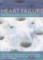 Heart Failure: Pathogenesis and Treatment