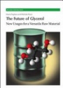 The Future of Glycerol: New Usages for a Versatile Raw Material