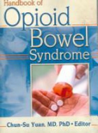 Yuan Ch. - Handbook of Opioid Bowel Syndrome