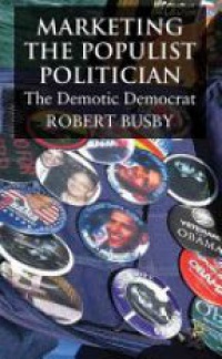 Busby - Marketing the Populist Politician