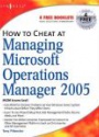 How to Cheat at Managing Microsoft Operations Manager 2005  