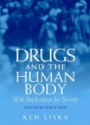 Drugs and the Human Body: With Implications for Society, 8th ed.