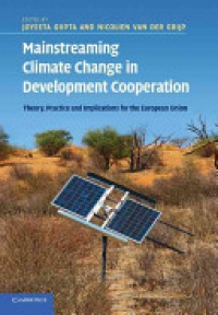 Gupta - Mainstreaming Climate Change in Development Cooperation