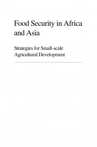 Henk Bakker - Food Security in Africa and Asia: Strategies for Small-scale Agricultural Development