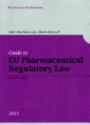 Guide to EU Pharmaceutical Regulatory Law 2011