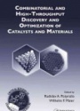 Combinatorial and High-Throughput Discovery and Optimization of Catalysts and Materials