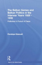 The Balkan Games and Balkan Politics in the Interwar Years 1929 – 1939: Politicians in Pursuit of Peace