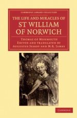 The Life and Miracles of St William of Norwich by Thomas of Monmouth
