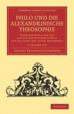 Philo und die Alexandrinische Theosophie, 2 Volume Set
