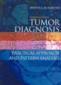 Tumor Diagnosis: Practical Approach and Pattern Analysis