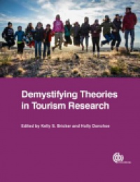 Kelly Bricker,Holly Donohoe - Demystifying Theories in Tourism Research