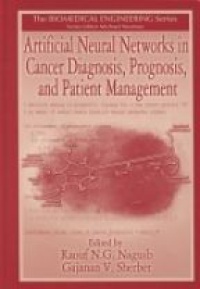 R. N. G. Naguib,G. V. Sherbet - Artificial Neural Networks in Cancer Diagnosis, Prognosis, and Patient Management