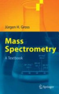Gross J. H. - Mass Spectrometry. A Textbook
