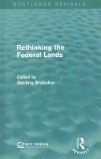 Sterling Brubaker - Rethinking the Federal Lands