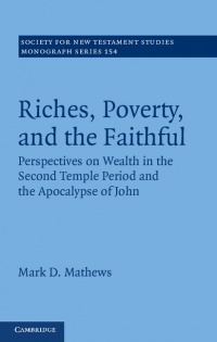 Mathews - Riches, Poverty, and the Faithful