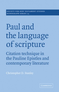 Stanley - Paul and the Language of Scripture
