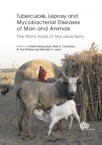 Harshini Mukundan,Mark Chambers,Ray Waters,Michelle Larsen - Tuberculosis, Leprosy and other Mycobacterial Diseases of Man and Animals: The Many Hosts of Mycobacteria