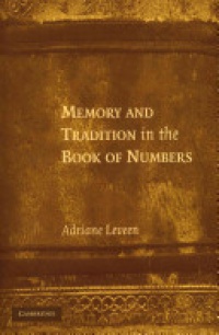 Leveen - Memory and Tradition in the Book of Numbers
