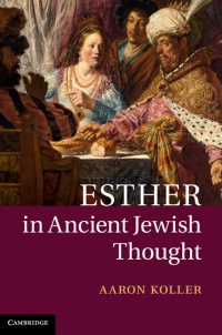 Koller - Esther in Ancient Jewish Thought