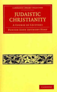 Hort - Judaistic Christianity