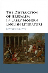 Groves - The Destruction of Jerusalem in Early Modern English Literature