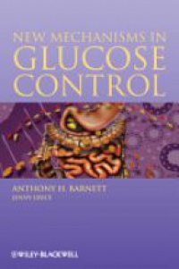 Anthony H. Barnett,Jenny Grice - New Mechanisms in Glucose Control