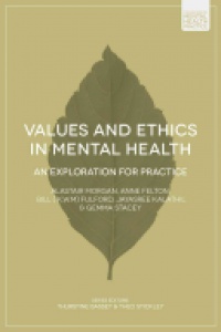 Morgan, Alastair - Values and Ethics in Mental Health