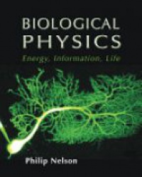 Nelson - Biological Physics: Energy, Information, Life