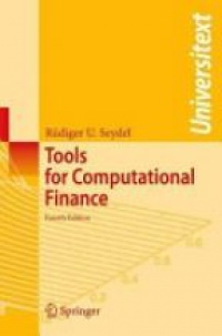 Seydel R. - Tools for Computational Finance (Universitext)