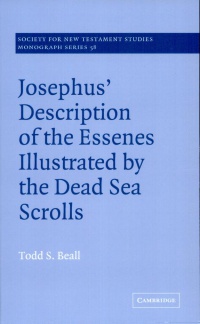 Beall - Josephus' Description of the Essenes Illustrated by the Dead Sea Scrolls