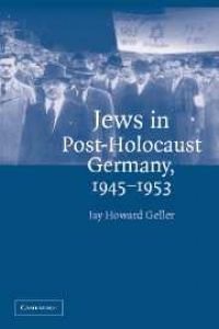 Geller - Jews in Post-Holocaust Germany, 1945–1953