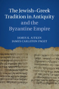 Aitken - The Jewish-Greek Tradition in Antiquity and the Byzantine Empire