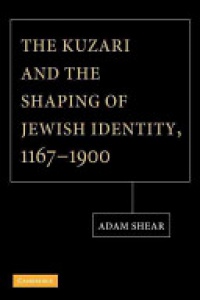 Shear - The Kuzari and the Shaping of Jewish Identity, 1167–1900