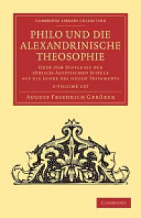 Gfrörer - Philo und die Alexandrinische Theosophie, 2 Volume Set