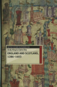 King, Andy - England and Scotland, 1286-1603