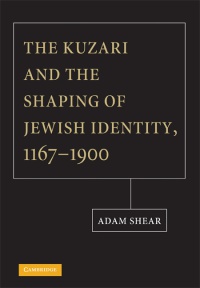 Shear - The Kuzari and the Shaping of Jewish Identity, 1167–1900