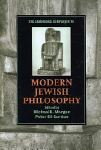 Morgan M. L. - The Cambridge Companion to Modern Jewish Philosophy