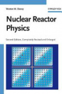 Stacey W. M. - Nuclear Reactor Physics, 2nd ed.