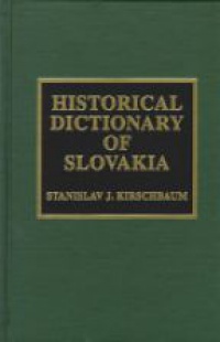 Kirschbaum S. - Historical Dictionary of Slovakia