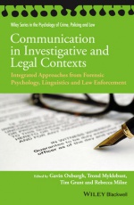 Communication in Investigative and Legal Contexts: Integrated Approaches from Forensic Psychology, Linguistics and Law Enforcement